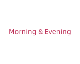 MORNING & EVENING 商标图样
