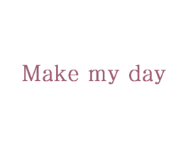 MAKE MY DAY 商标图样