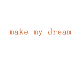 MAKE MY DREAM 商标图样