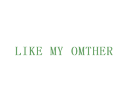 LIKE MY OMTHER 商标图样
