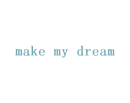 MAKE MY DREAM 商标图样